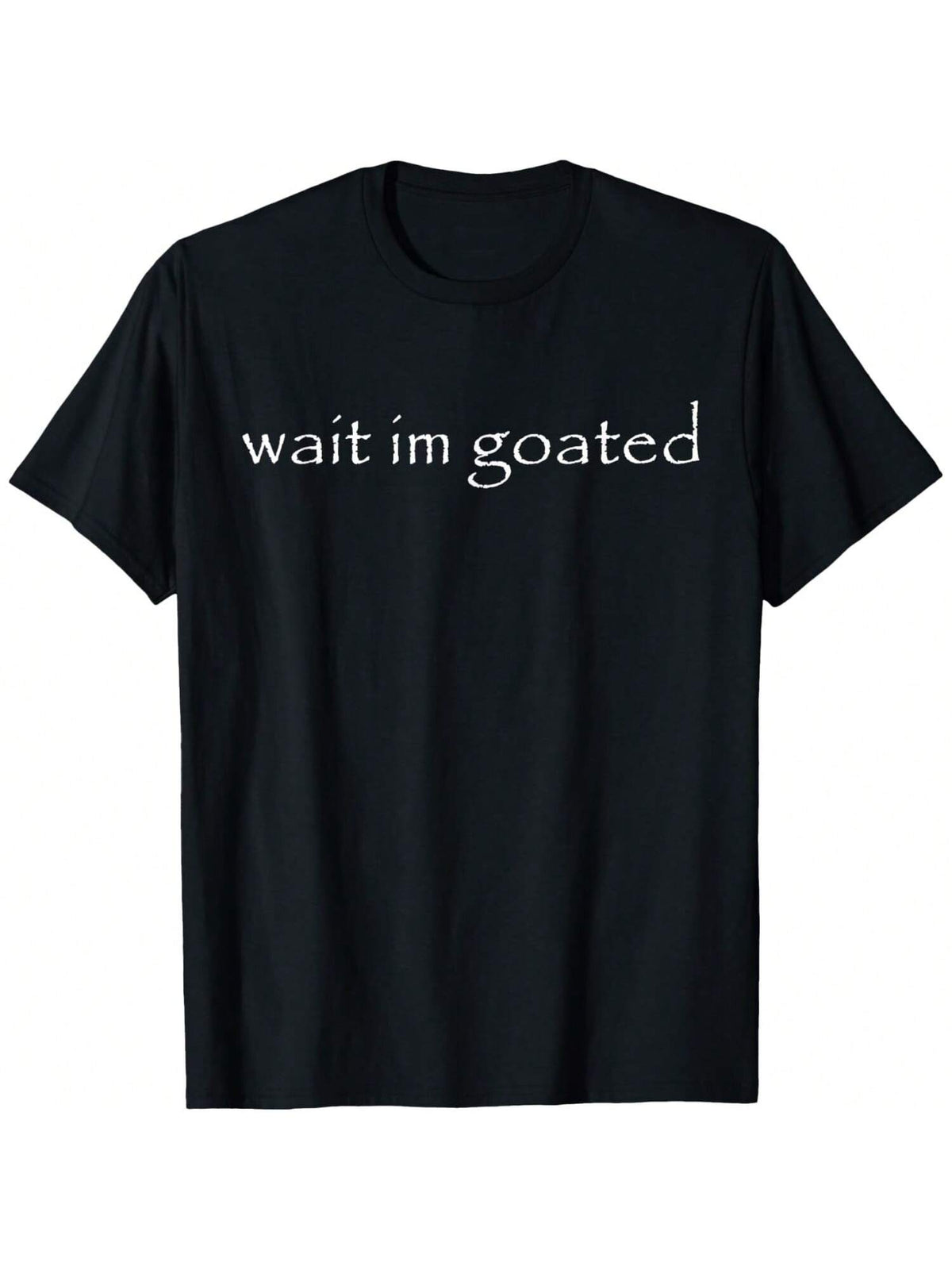 Wait I M Goated Funny Meme Printed T-Shirt, Men's Short-Sleeve Casual Outdoor Sports, Daily Wear, Holiday Gift