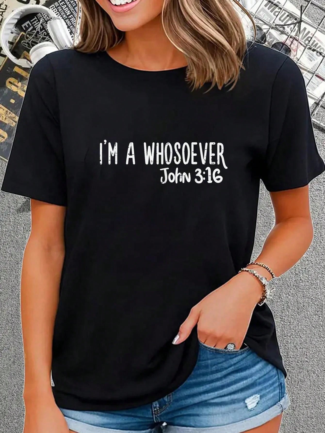 100% Cotton Casual Tshirt I Am Whosoever John 3:16 God Jesus Christian Men Women T-Shirt