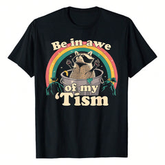 Funny Be In Awe Of My 'Tism Meme Autistic Raccoon T-Shirt