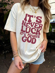 Women Oversized Christian Graphic T-Shirt, It's Never Luck It's Always God Inspirational Faith Crewneck Tee, Casual Summer Loose Fit Religious Short Sleeve Top S-5XL