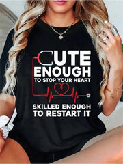 Women's Cute Enough To Stop Your Heart Nurse Graphic T-Shirt, Casual Short Sleeve Crew Neck Medical Worker Tee