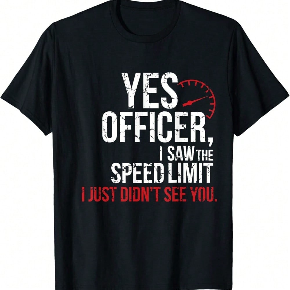 Yes Officer Speeding Shirt - For Car Enthusiasts _ Mechanics Gift Unisex T-Shirt[180] As Gift
