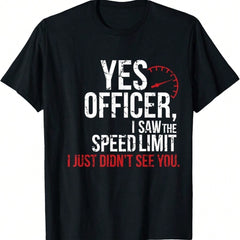 Yes Officer Speeding Shirt - For Car Enthusiasts _ Mechanics Gift Unisex T-Shirt[180] As Gift