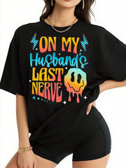 Women's Funny Graphic T-Shirt On My Husband's Last Nerve Casual Summer Tee
