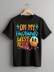 Women's Funny Graphic T-Shirt On My Husband's Last Nerve Casual Summer Tee