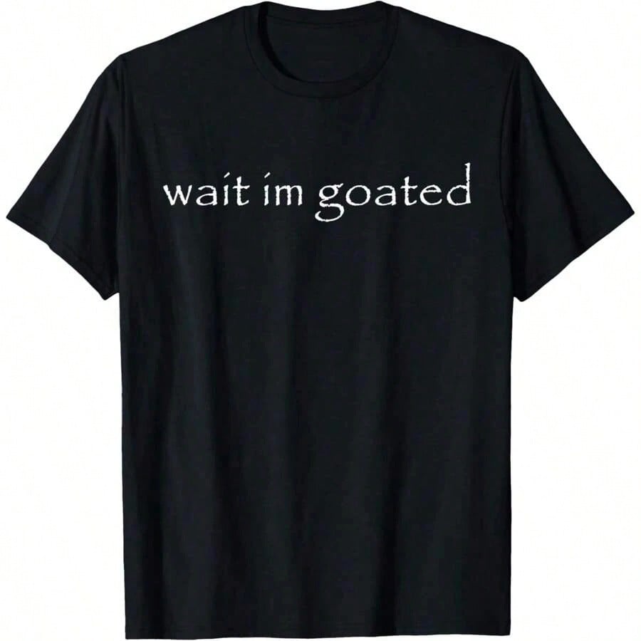 Men's T-Shirt Wait I M Goated Funny Meme T-Shirt Clothing, Printed Men's T-Shirt , Vintage Fashion Short-Sleeved Men