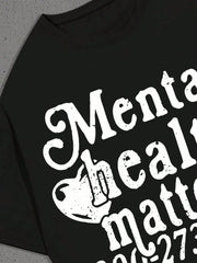 Mental Health Matters Graphic T-Shirt – Casual And Street Style Wear