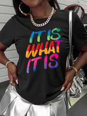 Women's "It Is What It Is" Slogan T-Shirt, Colorful Letter Casual Round Neck Short Sleeve Tee, Suitable For Daily Wear
