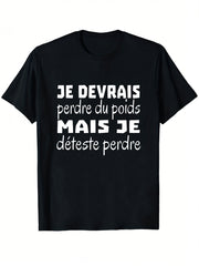 Black T-Shirt Featuring The French Phrase 'I Should Lose Weight But I Hate Losing' for Casual And Funny Outfit Choices