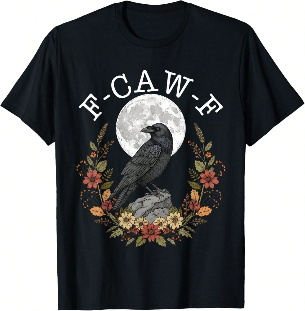 Funny "F-Caw-F" T-Shirt-grathic tee-men women everyday wear