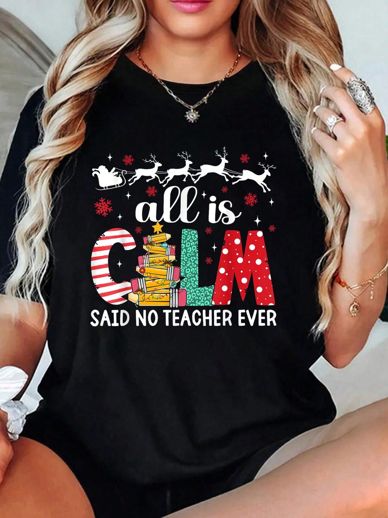 100% Cotton Funny Teacher All Calm Said No Teacher Christmas Pencil Tree T-Shirt Outfits For Women