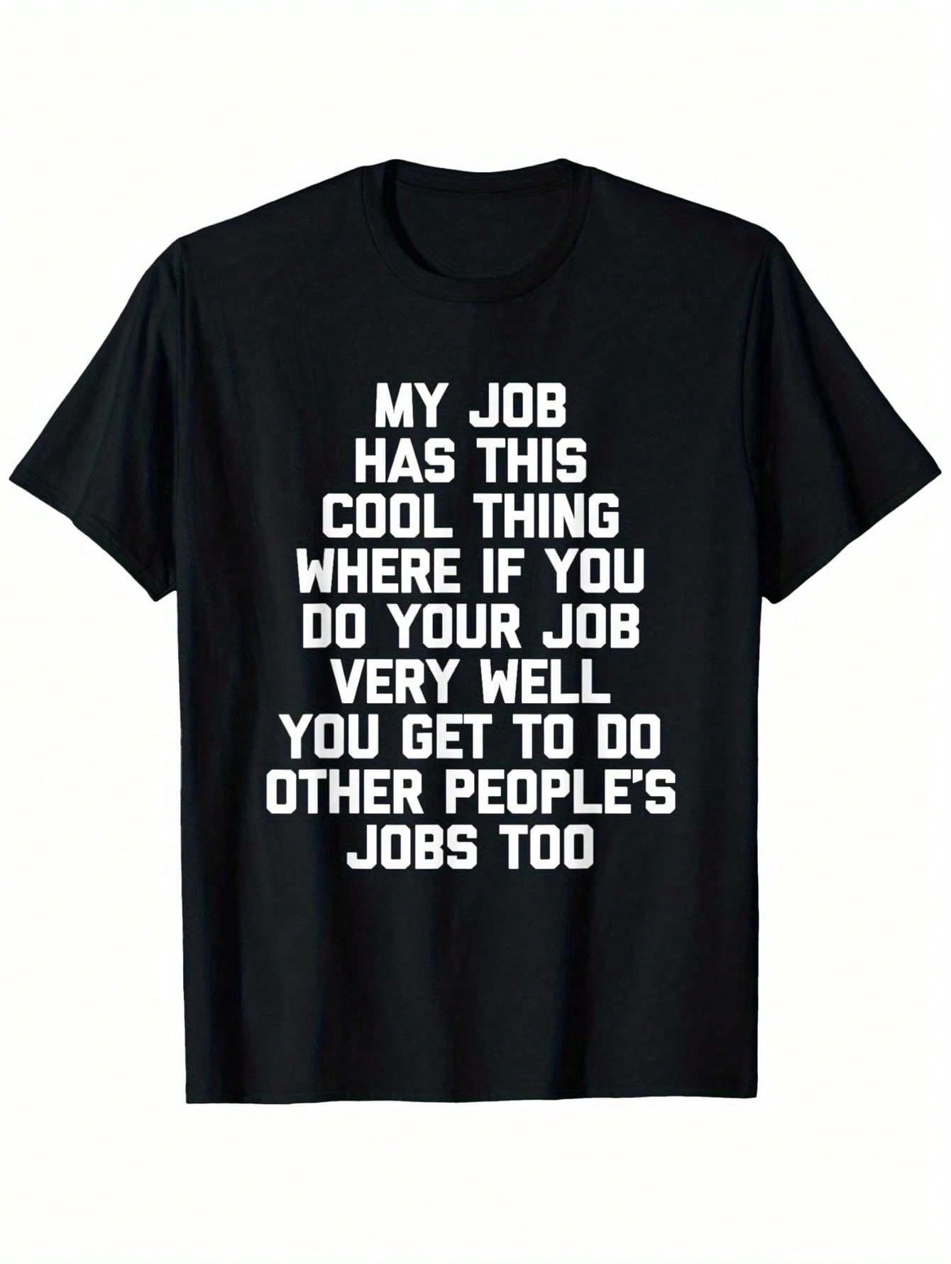 My Job Has This Cool Thing... Funny Saying Office Job Work T-Shirt, Suitable For Unisex Personality Casual Round Neck Outdoor Short-Sleeved T-Shirt,