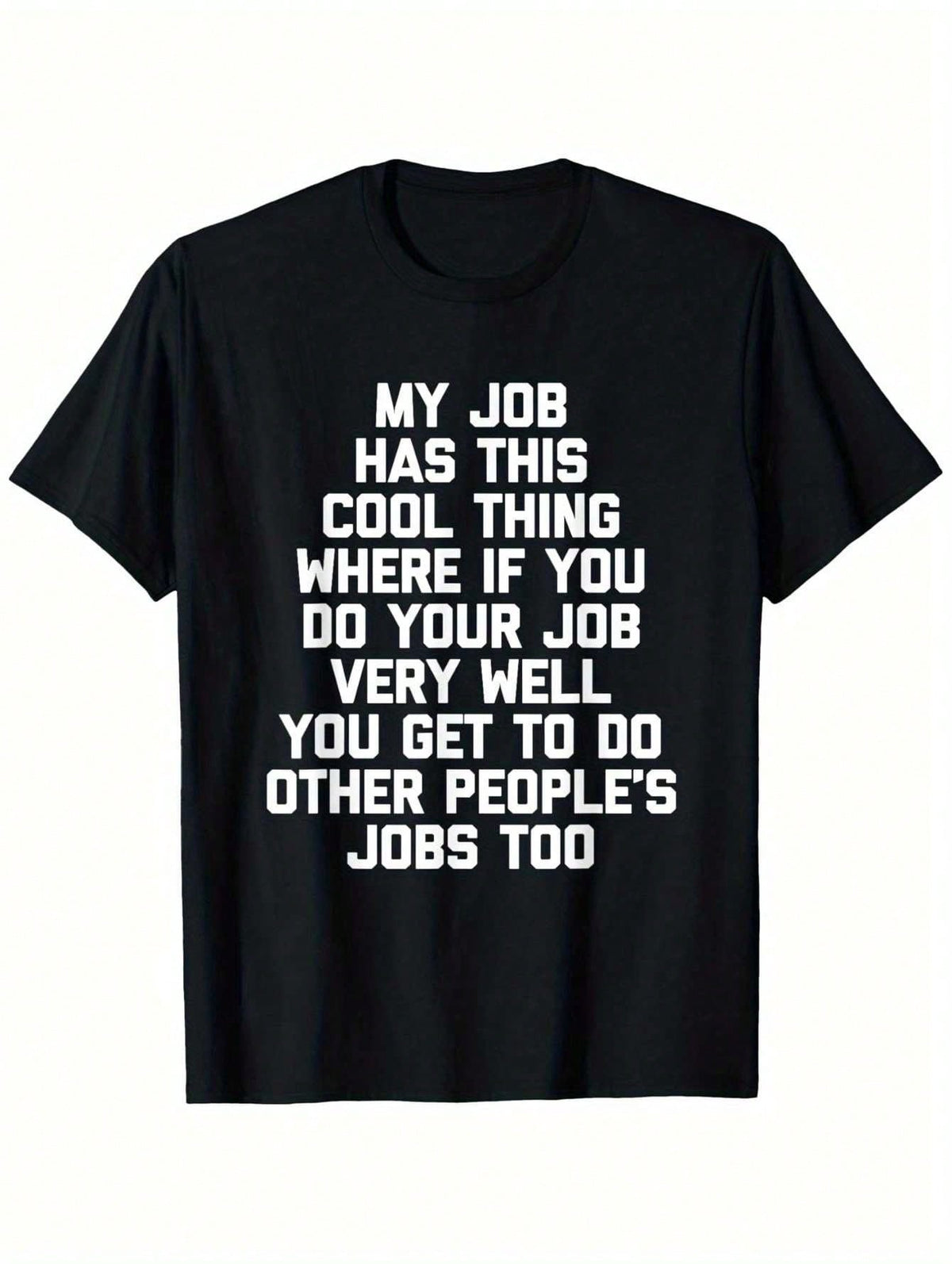 My Job Has This Cool Thing... Funny Saying Office Job Work T-Shirt, Suitable For Unisex Personality Casual Round Neck Outdoor Short-Sleeved T-Shirt,