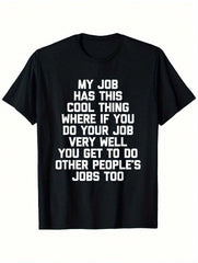 My Job Has This Cool Thing... Funny Saying Office Job Work T-Shirt, Suitable For Unisex Personality Casual Round Neck Outdoor Short-Sleeved T-Shirt,