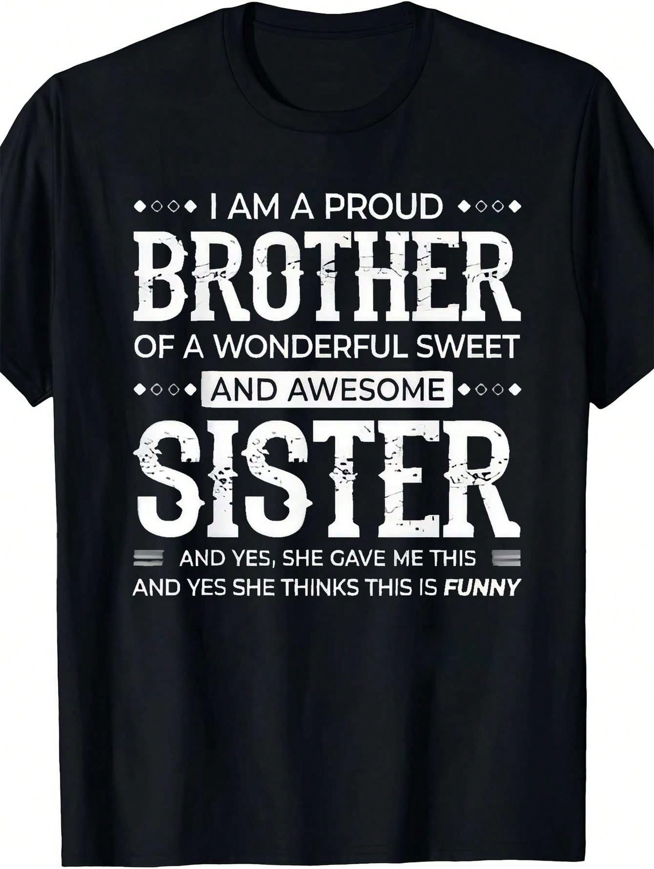 Unisex Funny Sibling Graphic Tee, Proud Brother Of Awesome Sister Humor Quote Short Sleeve Crewneck T Shirt, Casual Family Reunion Gift Cotton Top For Men Women