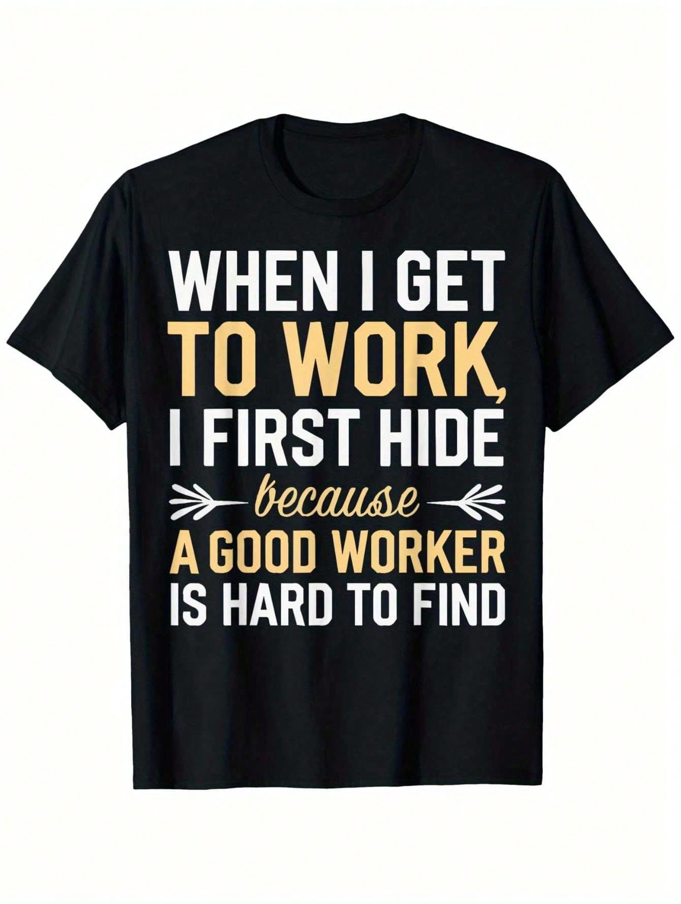 Funny Office Humor Graphic T-Shirt, Work Quote Letter Print Tee for Men & Women, Casual Crew Neck Short Sleeve Novelty Shirt, Funny Coworker Gift, Comfortable Everyday Workwear Top