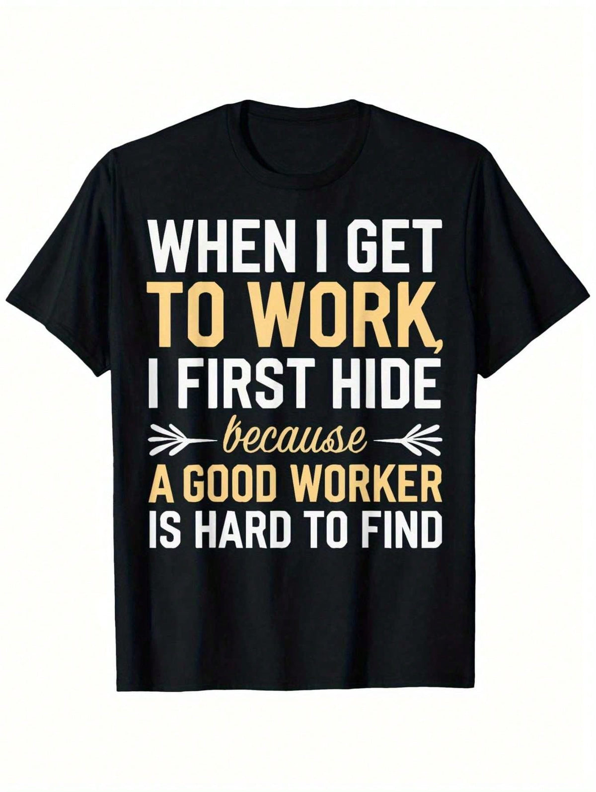 Funny Office Humor Graphic T-Shirt, Work Quote Letter Print Tee for Men & Women, Casual Crew Neck Short Sleeve Novelty Shirt, Funny Coworker Gift, Comfortable Everyday Workwear Top