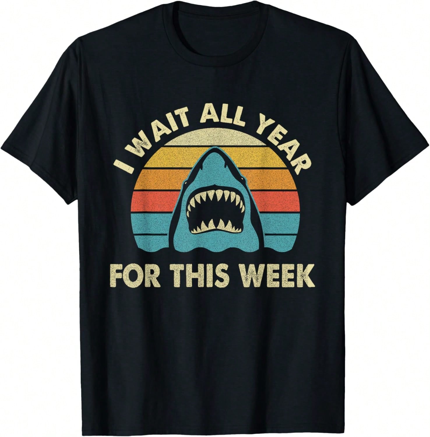 I Wait All Year For This Week - Shark Lover Ocean Wildlife T-Shirt