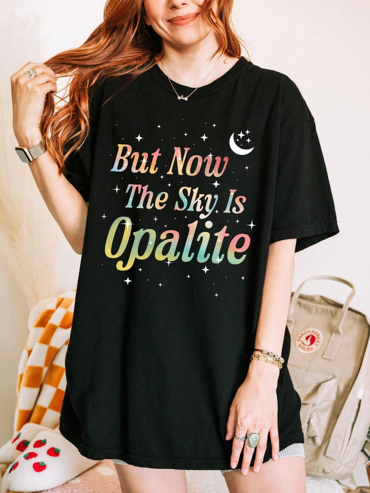 Oversized Tee But Now The Sky Is Opalite Shirt Showgirl T-Shirt