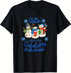 Chilling' With My Cafeteria Snowmies Snowman Lunch Lady Xmas T-Shirt