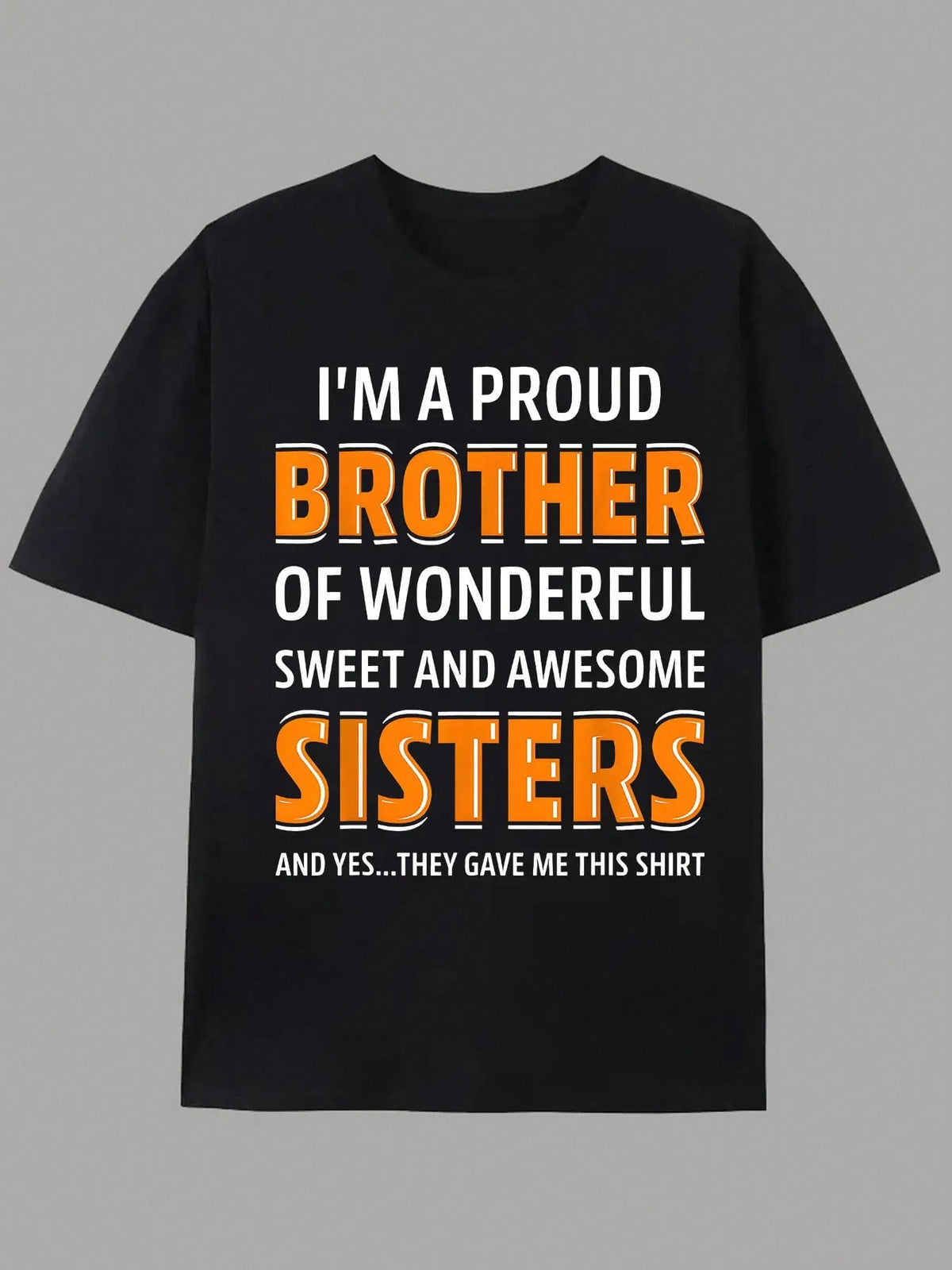 Men's Proud Brother T-Shirt, Wonderful Sweet Awesome Sisters Funny Graphic Tee, Short Sleeve Crew Neck Family Shirt, Brother Gift from Sisters