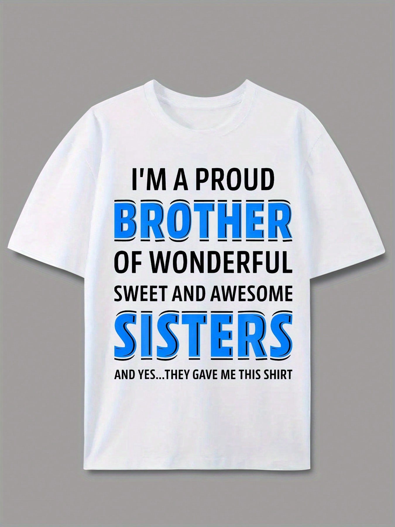 Men's Proud Brother T-Shirt, Wonderful Sweet Awesome Sisters Funny Graphic Tee, Short Sleeve Crew Neck Family Shirt, Brother Gift from Sisters