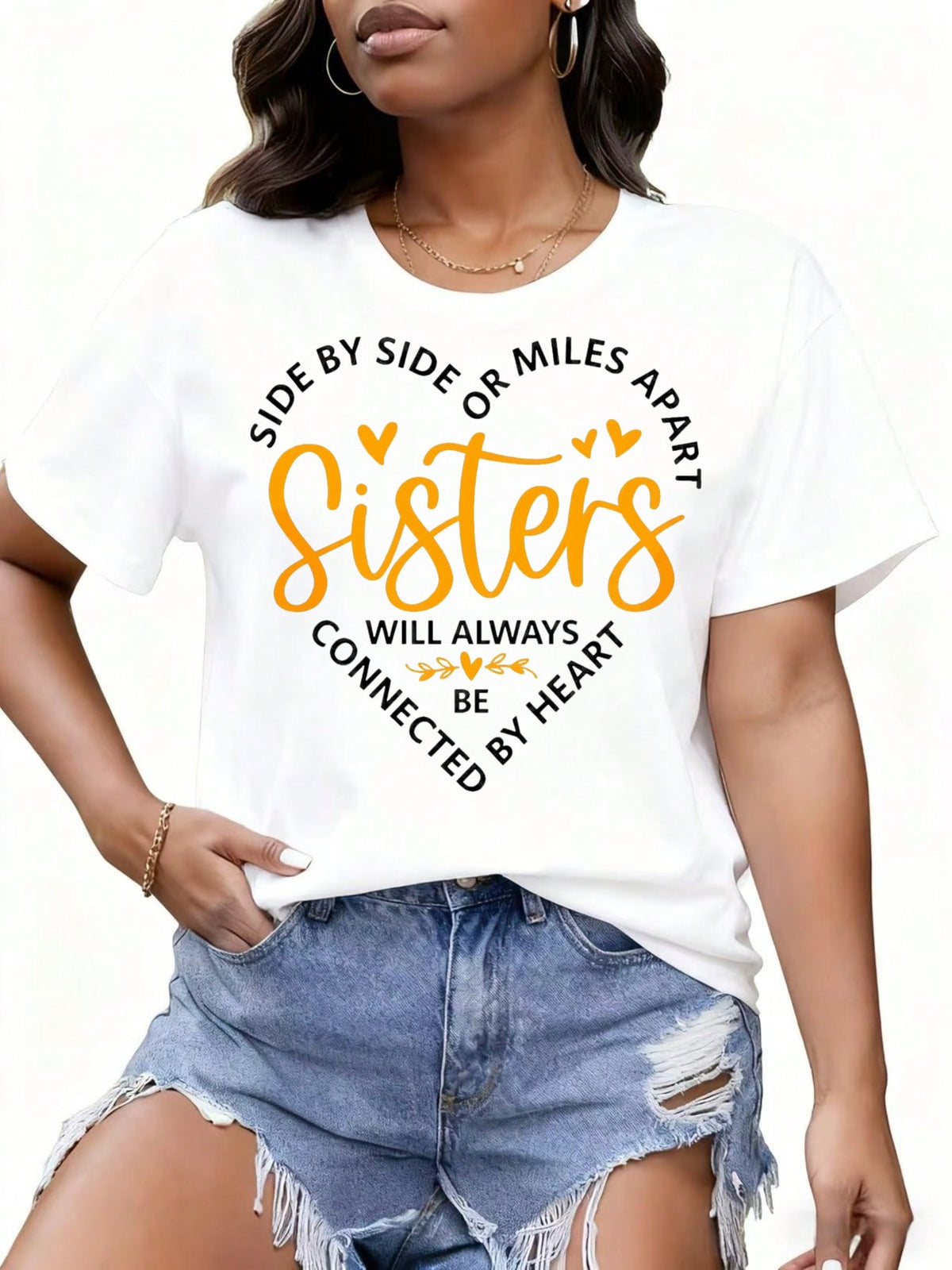 Sisters Side By Side Or Miles Apart Will Always Be Connected By Heart T Shirt Women Casual Top Gift For Sisters Family Love Apparel