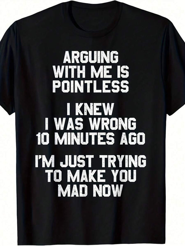 Men's Humorous Quote Shirt, Arguing With Me Pointless Exercise Graphic Tee, Casual Unisex Daily Wear For Self Expression