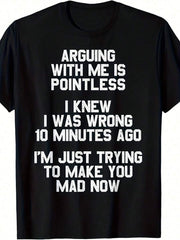 Men's Humorous Quote Shirt, Arguing With Me Pointless Exercise Graphic Tee, Casual Unisex Daily Wear For Self Expression