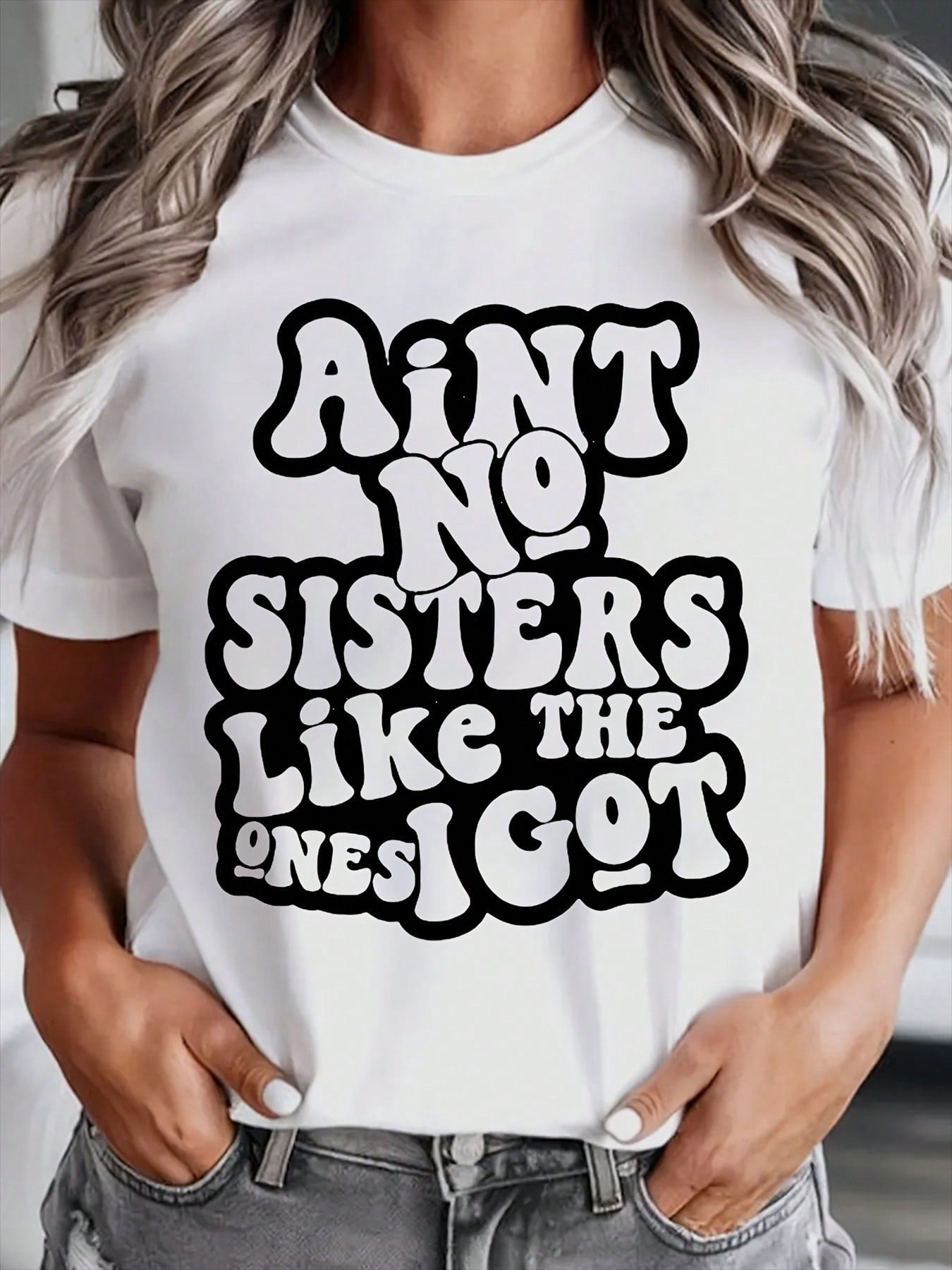 Aint No Sisters Like The Ones I Got Shirt For Women Funny Sister Gift Sibling Pride Statement Top, It Is A Perfect Gift To Give To Friends And Family On Any Holiday Or Festive Occasion