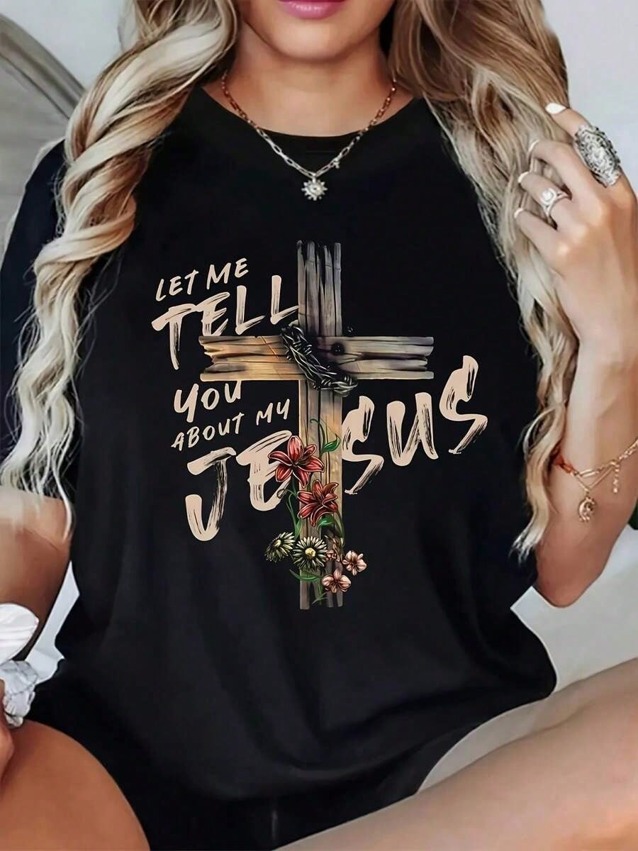 OVERSIZE Women'S Inspirational Cross Graphic T-Shirt - "Let Me Tell You About Jesus" Print, Black Casual Crew Neck Tee With Floral Design, All-Season