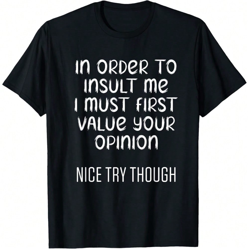 Funny Graphic T-Shirt for Men Women, Humorous Saying Shirt, Casual Crew Neck Short Sleeve Top, Novelty Gift, Soft Everyday Graphic Tee