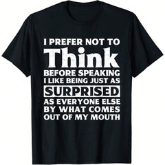 Funny Speaking Before Thinking Graphic T-Shirt for Men & Women, Humorous Quote Letter Print Tee, Casual Crew Neck Short Sleeve Novelty Shirt, Everyday Graphic Top, Funny Gift for Friends, C