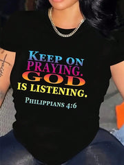 Inspirational T-Shirt For Women With The Message 'Continue To Pray, God Is Hearing' And The Bible Verse Philippians 4:6-5. This Soft Crew Neck Casual