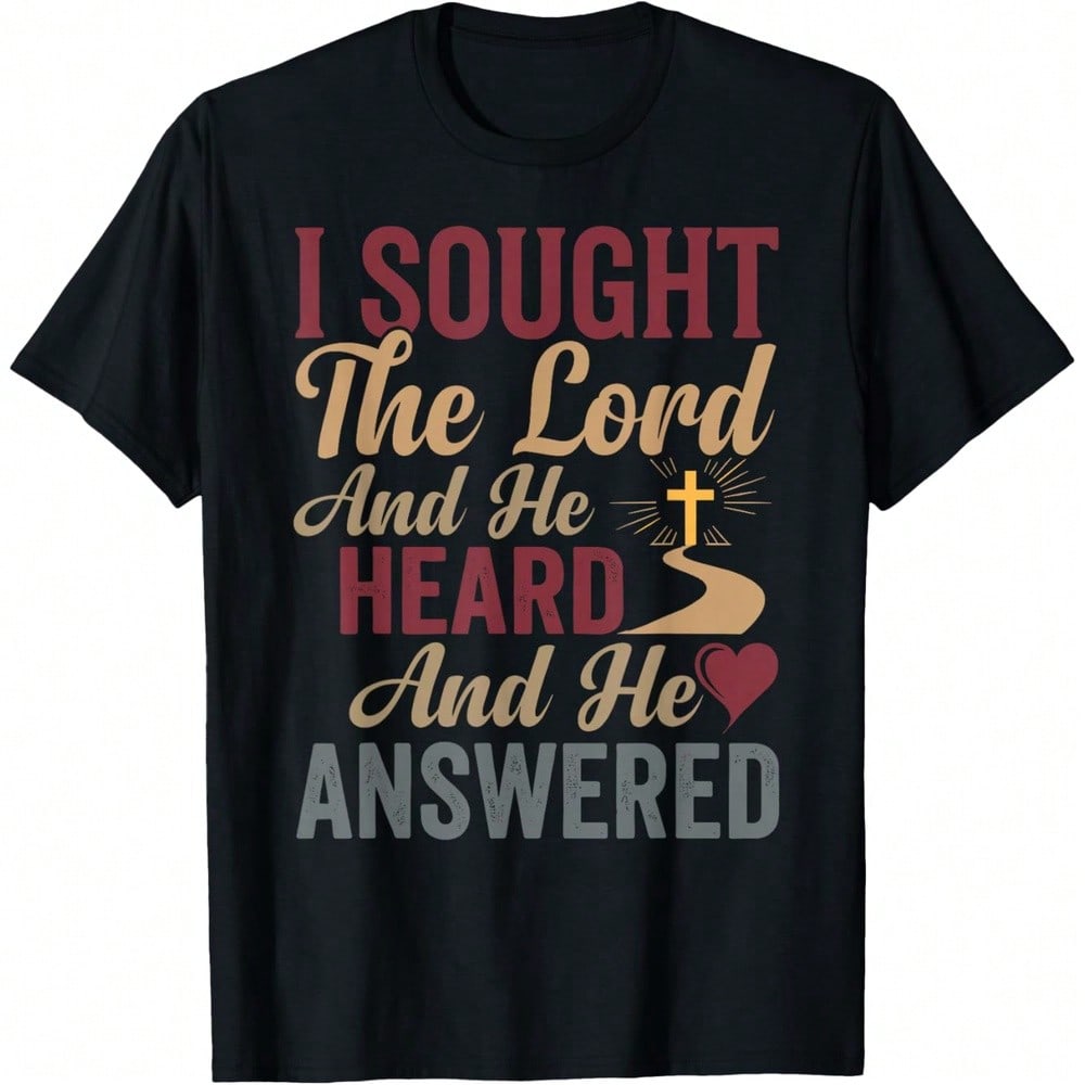 Christian Faith Graphic T-Shirt, I Sought The Lord And He Heard And He Answered Inspirational Cross Print Tee, Men's & Women's Casual Crew Neck Short Sleeve Religious Shirt, Bible Verse Gift for Chur
