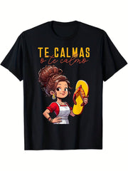 Women's Funny Spanish Graphic T-Shirt, Te Calmas O Te Calmo Quote Print Short Sleeve Crew Neck Casual Tee, Latina Mom Humor Shirt, Mexican Culture Gift Top