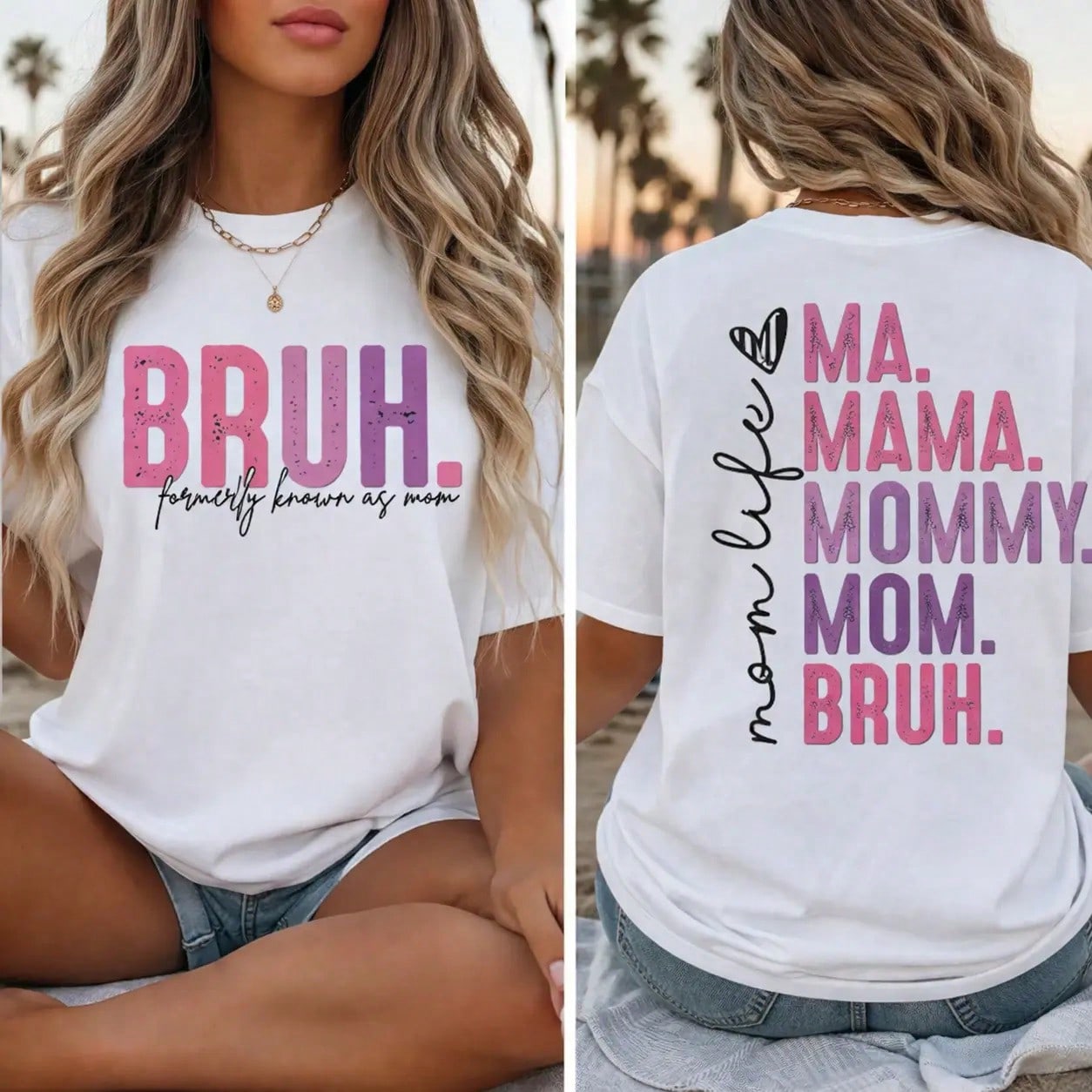 Womens BRUH Formerly Known As Mom T-Shirt Funny Mom Life Double Sided Tee