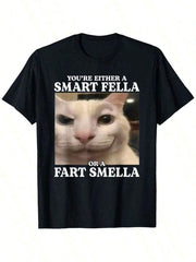 You're Either A Smart Fella Or A Fart Smella Funny Cat Meme T-Shirt Big Tall Cotton Casual Streetwear Tee Regular Fit Round Neck Short Sleeve All-Season Comfort Machine Washable Cat T Shirt,