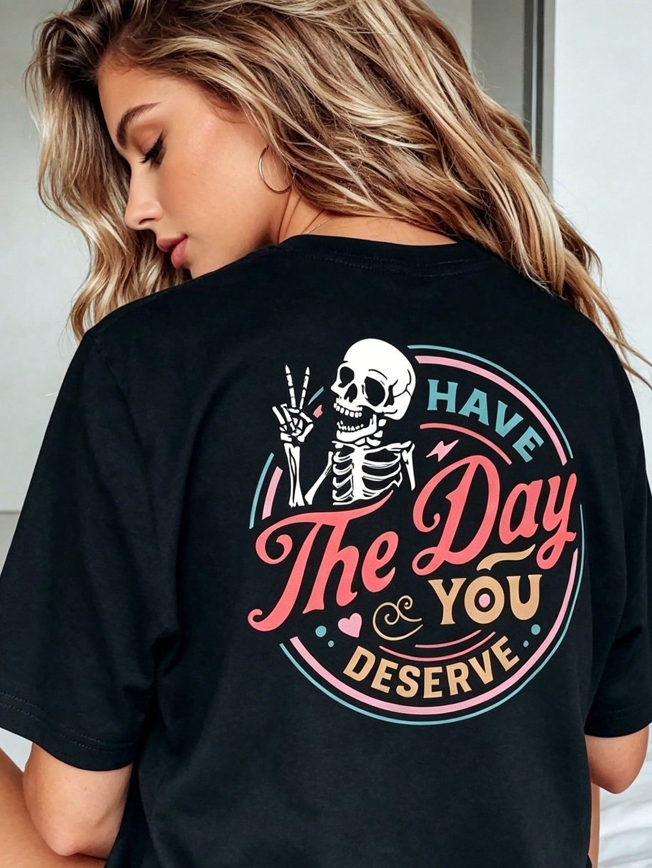 Have Day You Deserve Shirt, Inspirational Motivational Skeleton Shirt