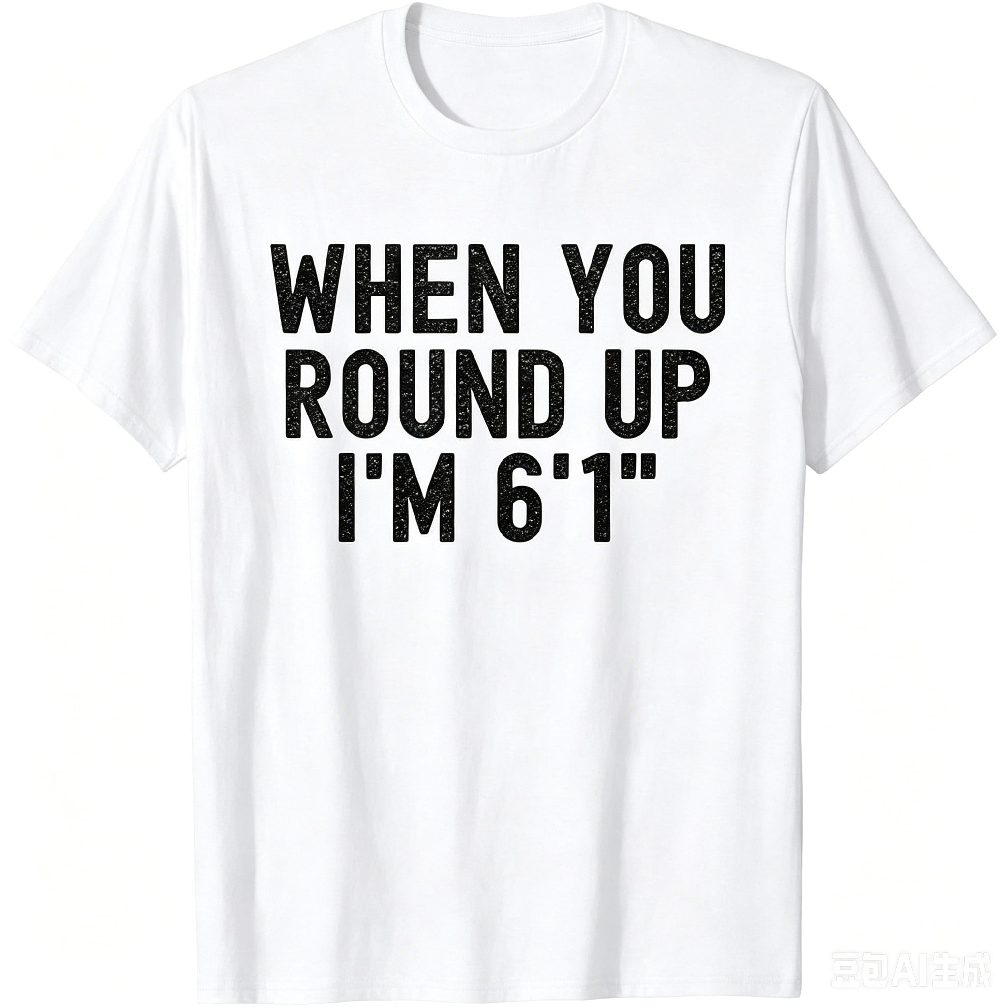 Funny Height Graphic T-Shirt for Men, When You Round Up I'm 6'1" Novelty Quote Tee, Casual Crew Neck Short Sleeve Cotton Shirt, Humorous Gift for Dad, Brother, Husband