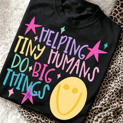 Helping Tiny Humans Do Big Things Graphic T‑Shirt for Women, Colorful Star Smile Face Casual Crewneck Tee, Daycare Teacher Gift Top