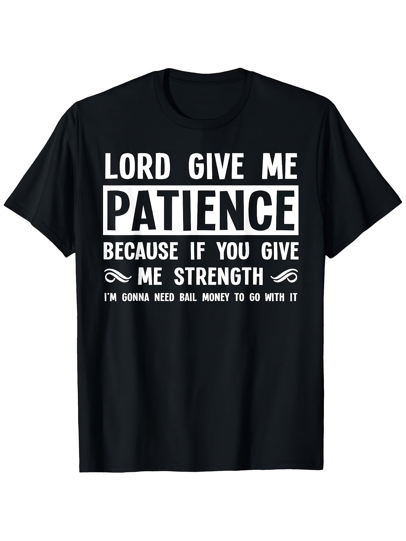 Lord Give Me Patience Funny Graphic Short Sleeve T-Shirt, Unisex Cotton Crew Neck Tee, Casual Everyday Wear, Humorous Novelty Shirt, Great Gift For Family And Friends