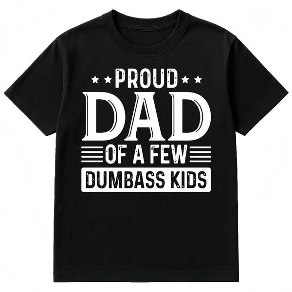 Proud Dad of a Few Silly Kids Funny Father‘s Day T-Shirt - Humorous Dad Gift Graphic Tee, Unisex Casual Top