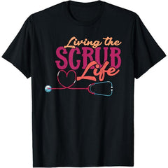 Living The Scrub Life Heart Stethoscope Funny T-Shirt