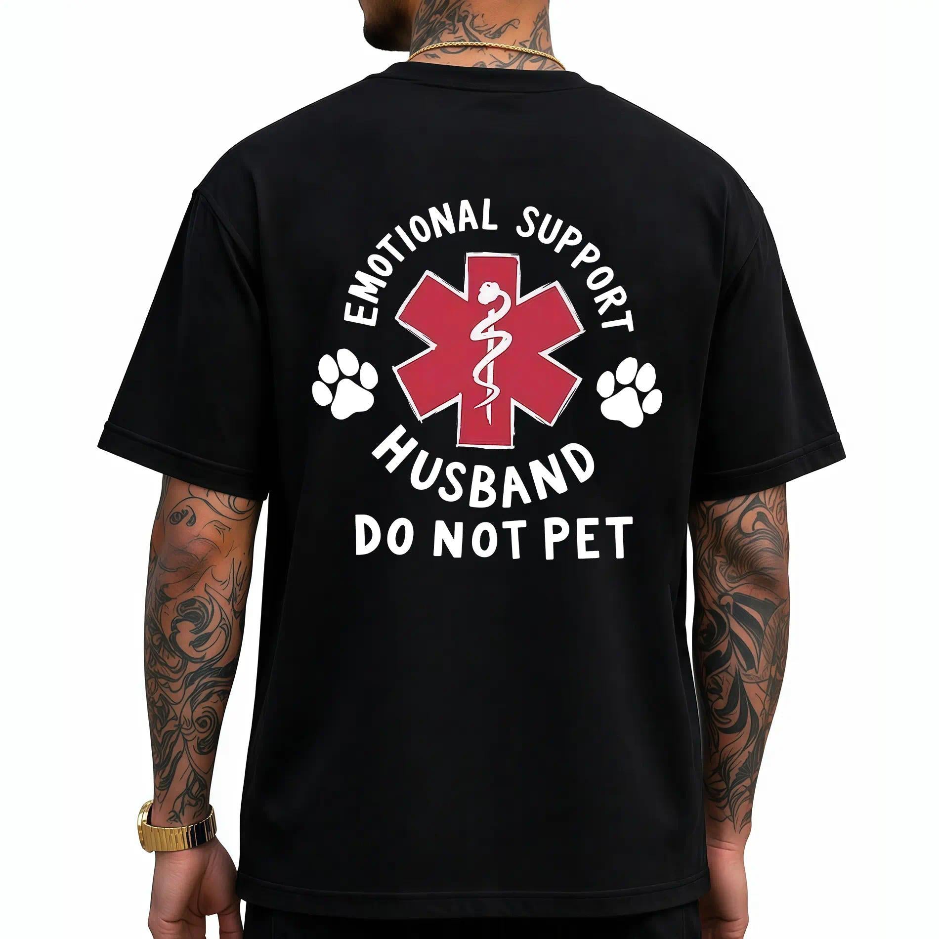 Emotional Support Husband Shirt, Funny Do Not Pet Medical Symbol T Shirt For Spouses, Gift For Husband Boyfriend Him, Short Sleeve Crew Neck Top, Crewneck Top