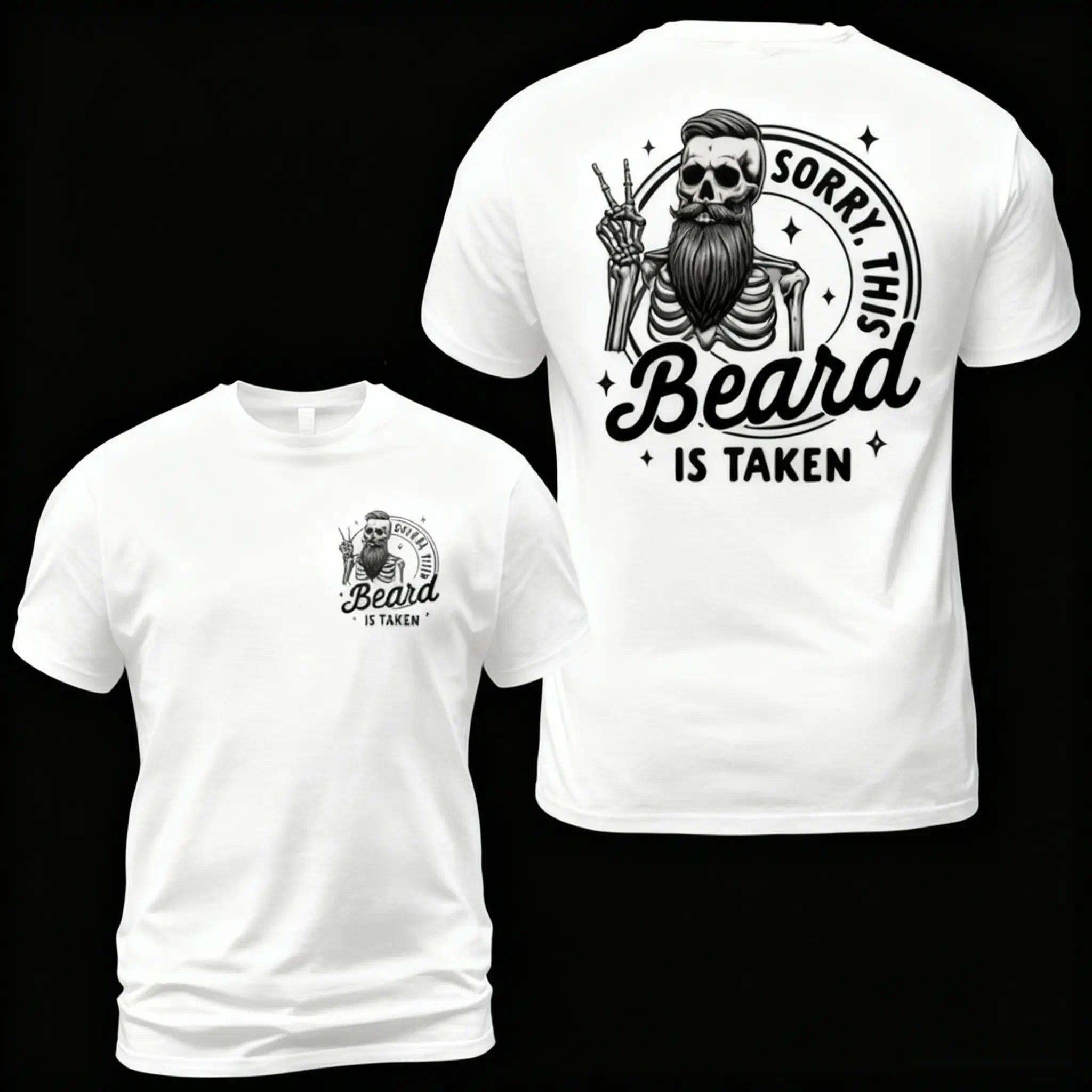 Beard Is Taken Funny Facial Hair T-Shirt - Sarcastic Beard Humor Graphic Tee, Unisex Casual Top,Sarcastic Husband Gift Graphic Tee