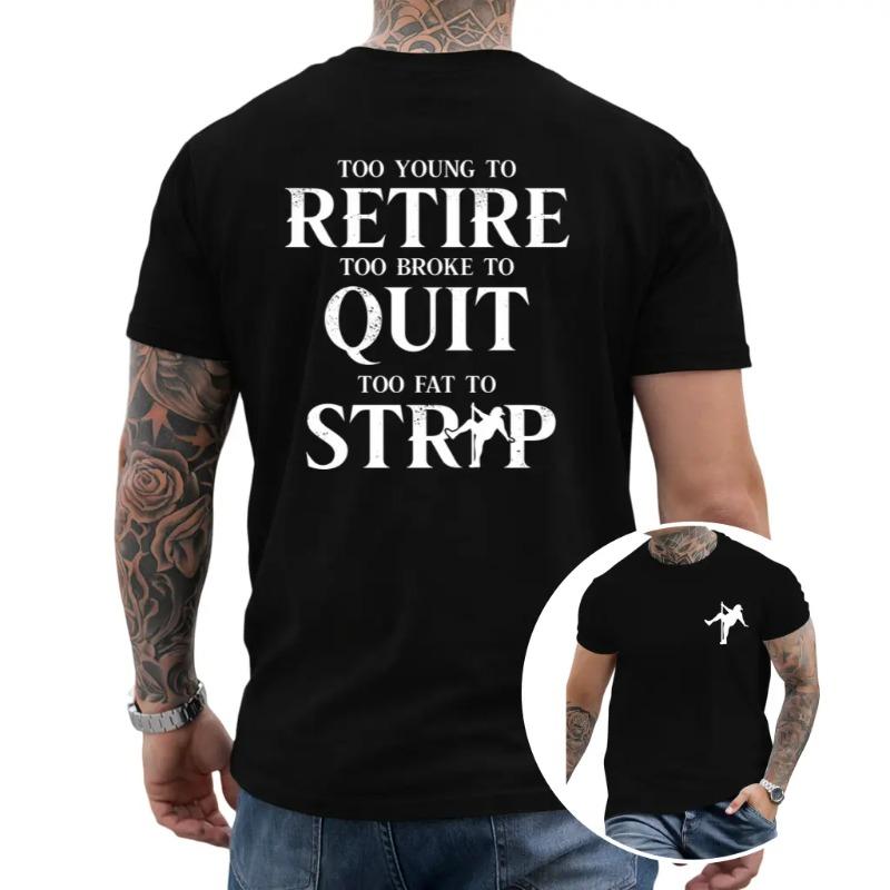 Too Broke To Quit Printed Tee for Men – Short Sleeve Funny Cotton T-Shirt