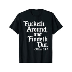 Men's "Fucketh Around and Find Out" T-Shirt - Bold Old English Verse, Four Seasons Cotton T-Shirt, Casual Crew Neck, Machine Washable