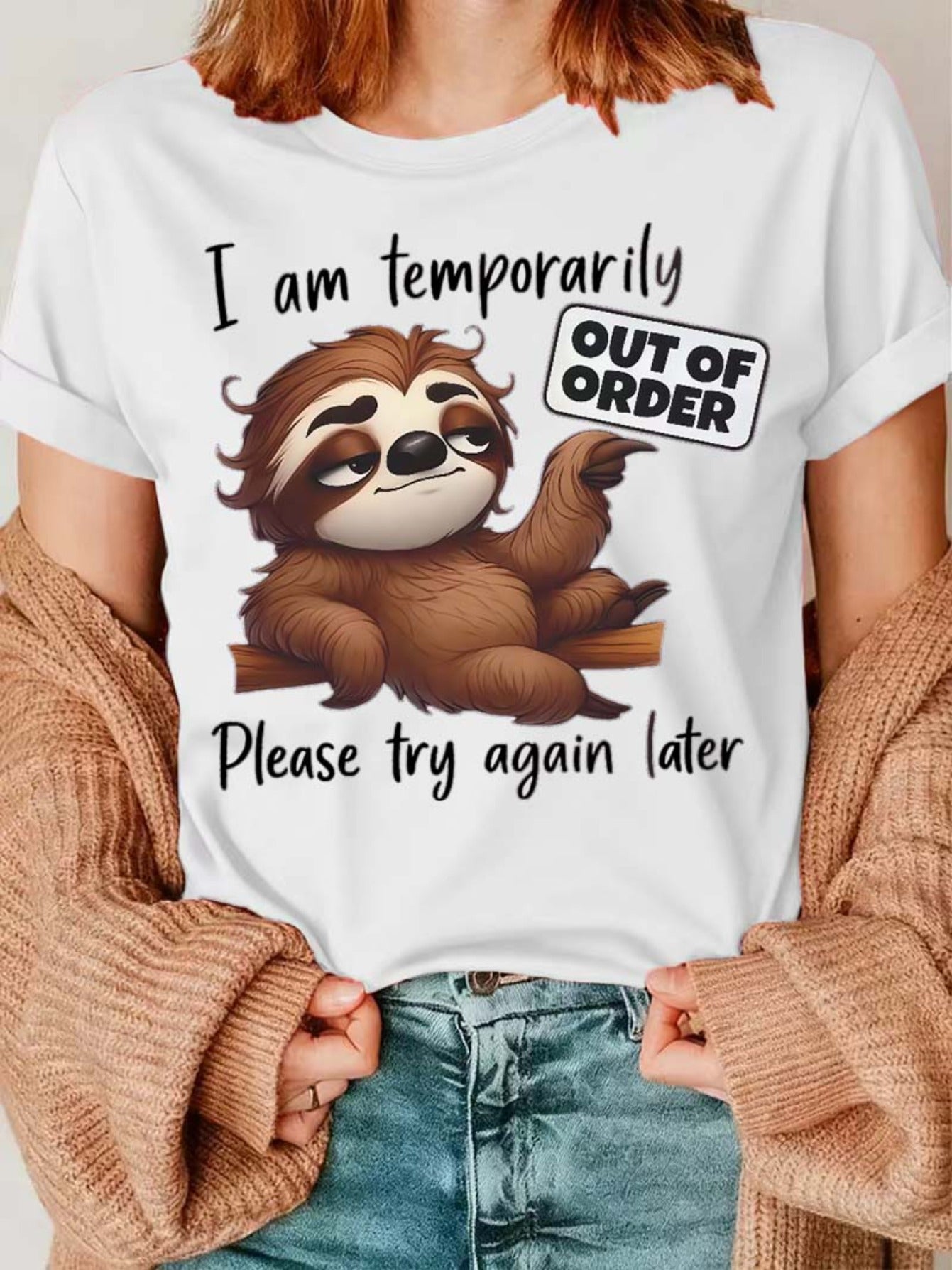 I Am Temporarily Out Of Order T-Shirt Funny Sloth Please Try Again Later Tee