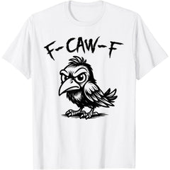 F-Caw-F Funny Raven Black Crow Halloween T-Shirt